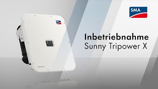 SMA Sunny Tripower X | Inbetriebnahme mit Inbetriebnahmeassistent
