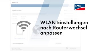 SMA Wechselrichters | Anpassung WLAN-Einstellungen auf Benutzeroberfläche nach Routerwechsel